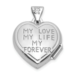 Sterling Silver Rhodium-plated MY LOVE MY LIFE MY FOREVER On Reverse 15mm Heart Locket