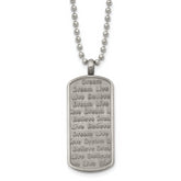 Chisel Stainless Steel Antiqued Brushed and Textured Live/Dream/Believe Dog Tag on a 24 inch Ball Chain Necklace