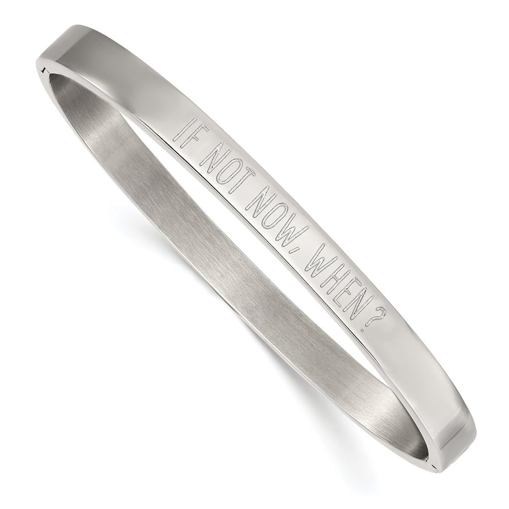 Stainless Steel Polished If Not Now When 6mm Hinged Bangle Bracelet for Women