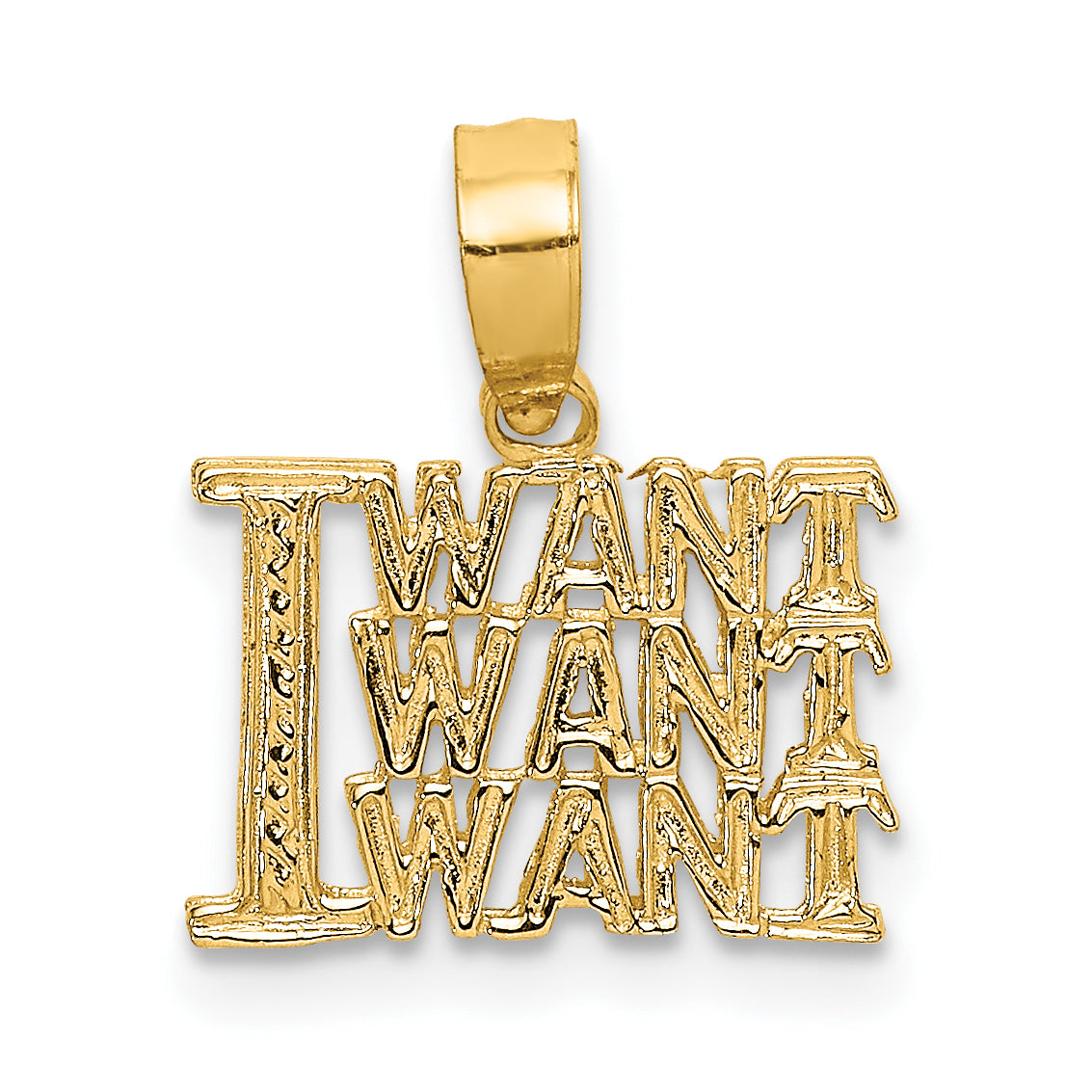 10K I WANT WANT WANT Charm